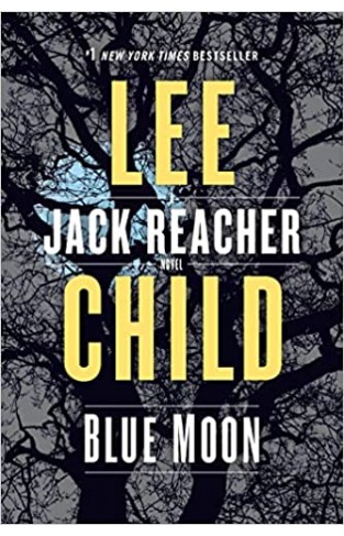 Blue Moon: A Jack Reacher Novel  - Paperback